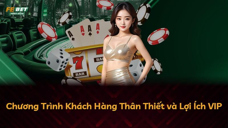 Chương Trình Khách Hàng Thân Thiết và Lợi Ích VIP
