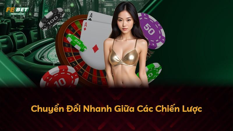 Chuyển Đổi Nhanh Giữa Các Chiến Lược