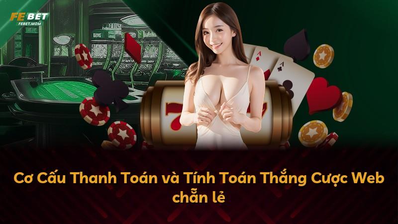 Cơ Cấu Thanh Toán và Tính Toán Thắng Cược Web chẵn lẻ