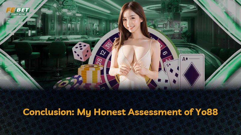 Conclusion: My Honest Assessment of Yo88