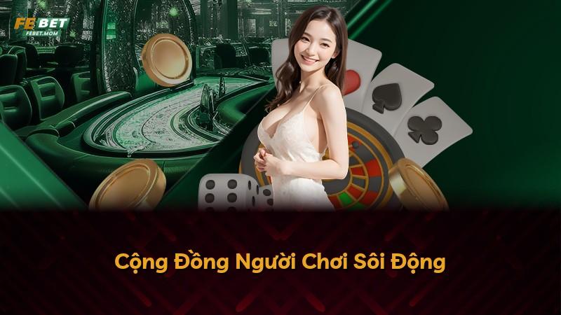 Cộng Đồng Người Chơi Sôi Động