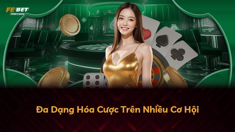 Đa Dạng Hóa Cược Trên Nhiều Cơ Hội