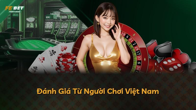 Đánh Giá Từ Người Chơi Việt Nam