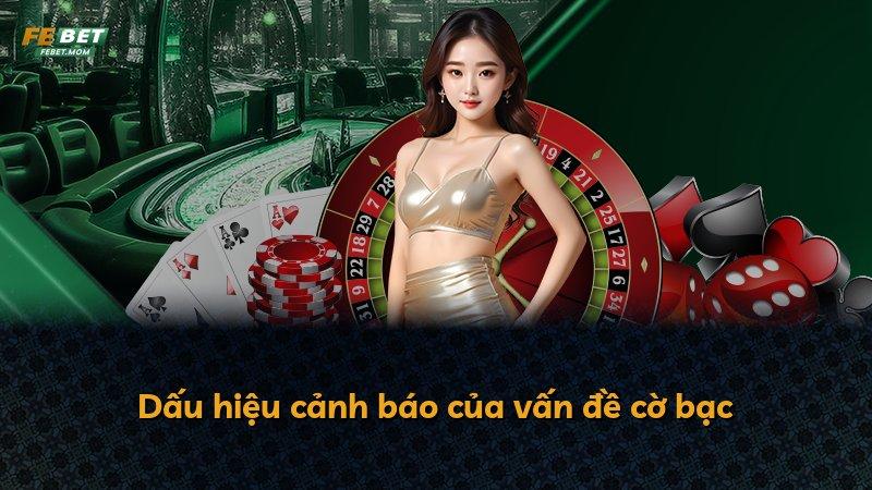 Dấu hiệu cảnh báo của vấn đề cờ bạc