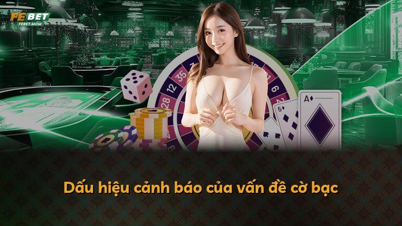 Dấu hiệu cảnh báo của vấn đề cờ bạc