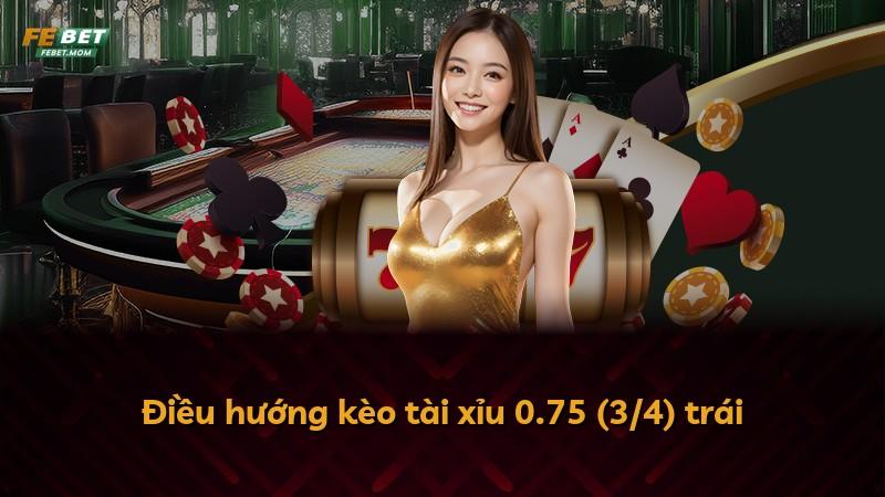 Điều hướng kèo tài xỉu 0.75 (3/4) trái