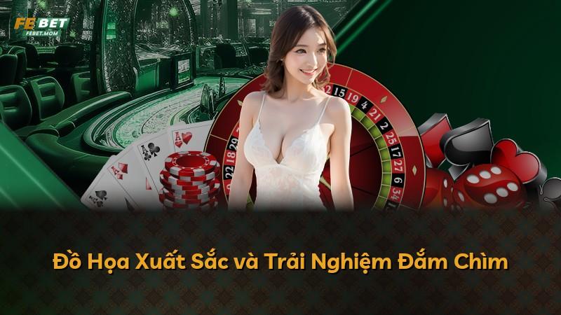 Đồ Họa Xuất Sắc và Trải Nghiệm Đắm Chìm