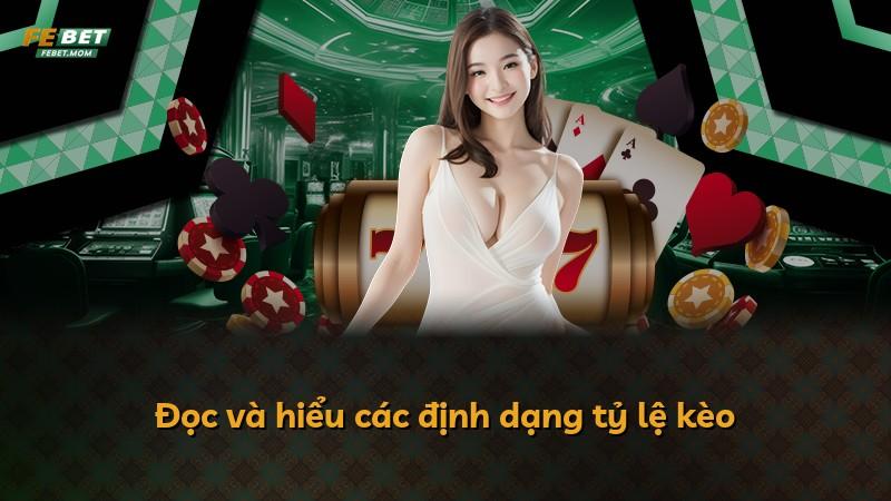 Đọc và hiểu các định dạng tỷ lệ kèo