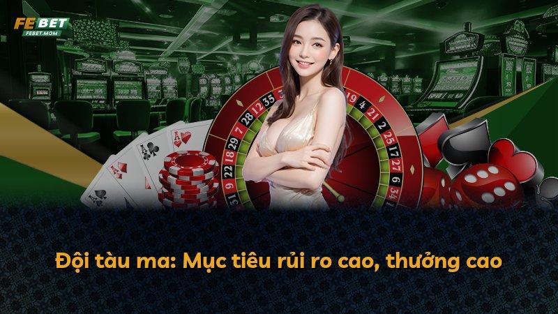 Đội tàu ma: Mục tiêu rủi ro cao, thưởng cao