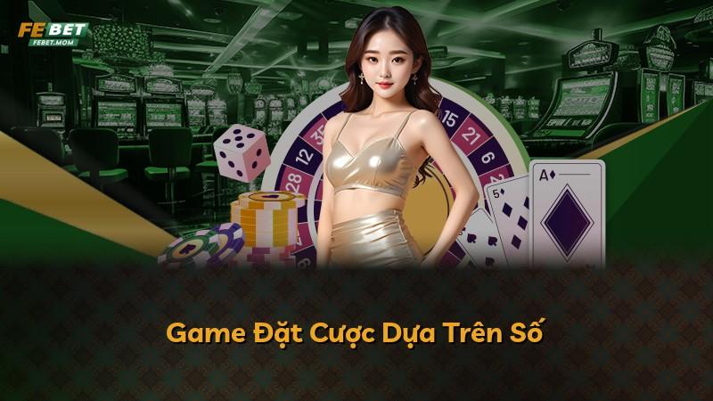Game Đặt Cược Dựa Trên Số