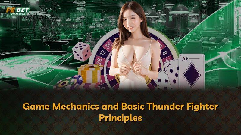 Game Mechanics and Basic Thunder Fighter Principles