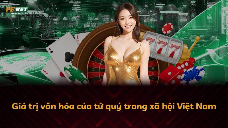 Giá trị văn hóa của tứ quý trong xã hội Việt Nam