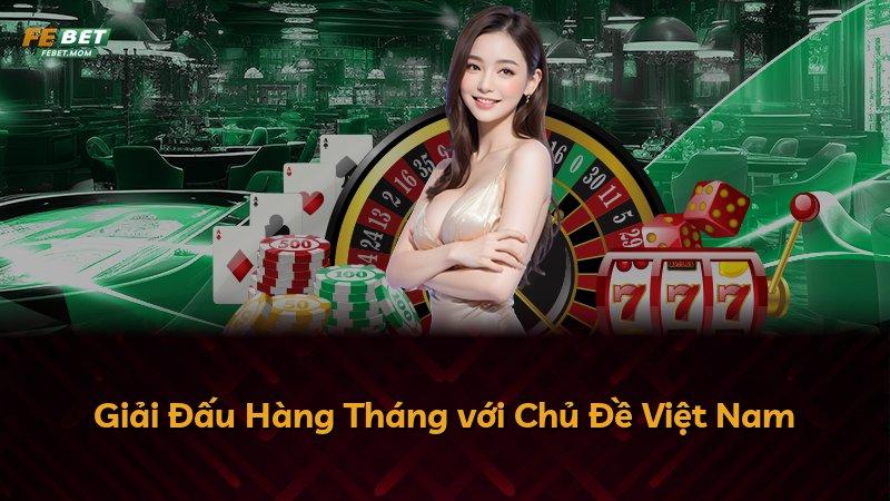 Giải Đấu Hàng Tháng với Chủ Đề Việt Nam