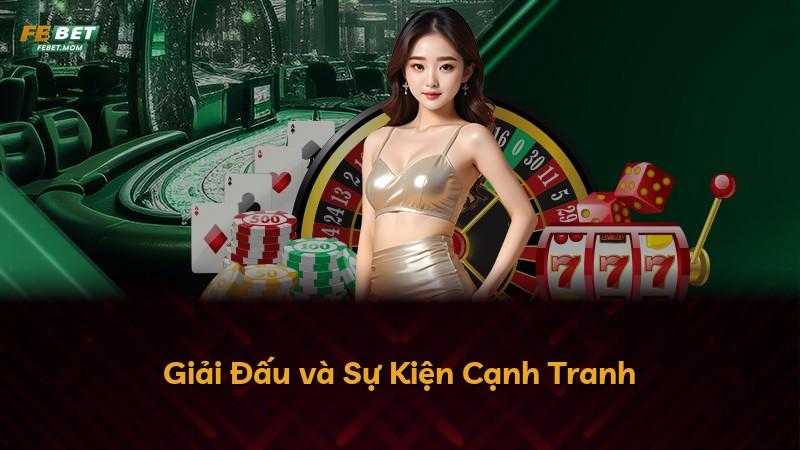 Giải Đấu và Sự Kiện Cạnh Tranh