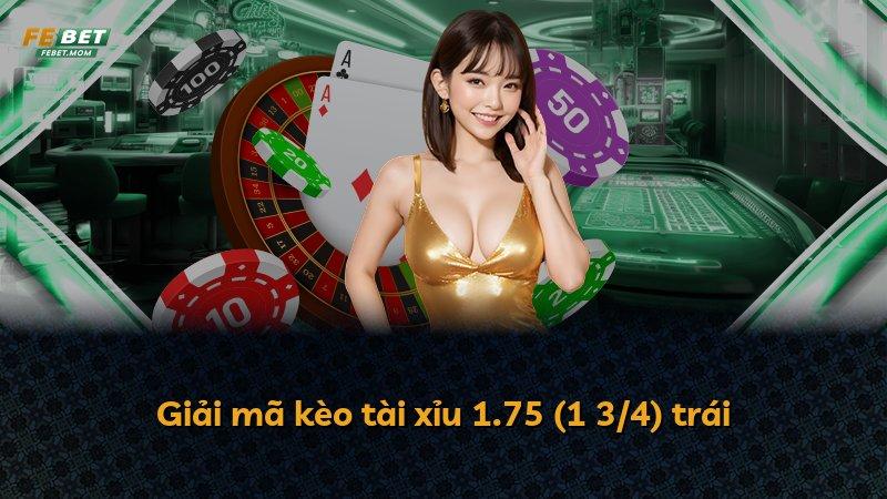 Giải mã kèo tài xỉu 1.75 (1 3/4) trái