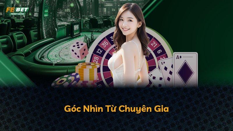 Góc Nhìn Từ Chuyên Gia