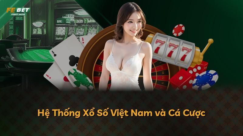 Hệ Thống Xổ Số Việt Nam và Cá Cược