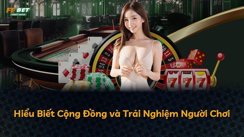Hiểu Biết Cộng Đồng và Trải Nghiệm Người Chơi