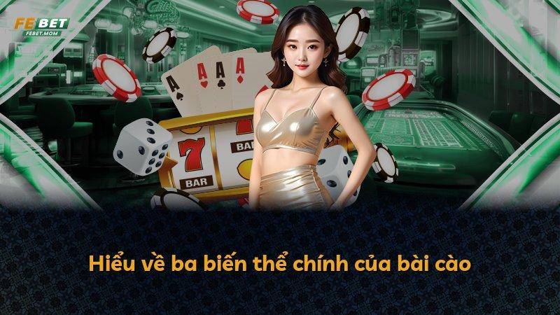 Hiểu về ba biến thể chính của bài cào