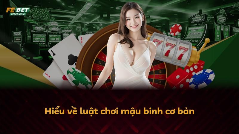 Hiểu về luật chơi mậu binh cơ bản