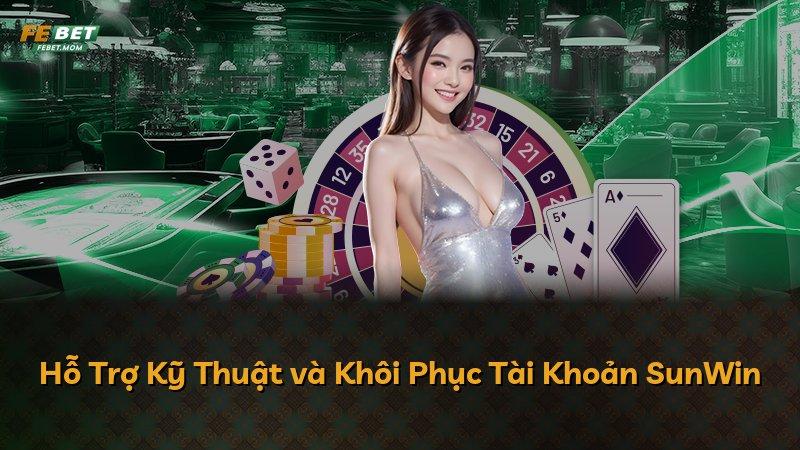 Hỗ Trợ Kỹ Thuật và Khôi Phục Tài Khoản SunWin