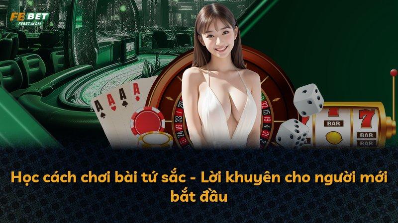 Học cách chơi bài tứ sắc - Lời khuyên cho người mới bắt đầu
