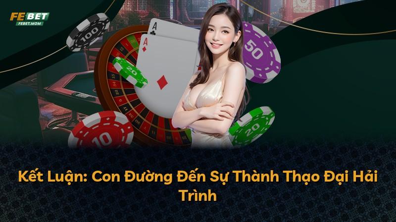 Kết Luận: Con Đường Đến Sự Thành Thạo Đại Hải Trình