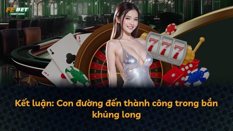 Kết luận: Con đường đến thành công trong bắn khủng long