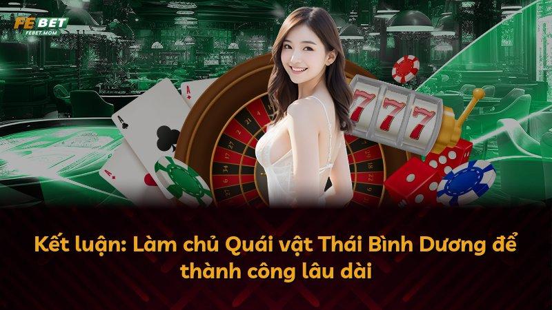 Kết luận: Làm chủ Quái vật Thái Bình Dương để thành công lâu dài