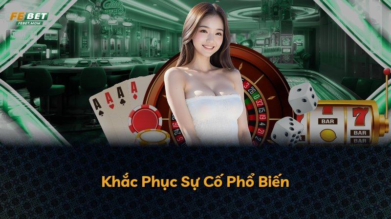 Khắc Phục Sự Cố Phổ Biến