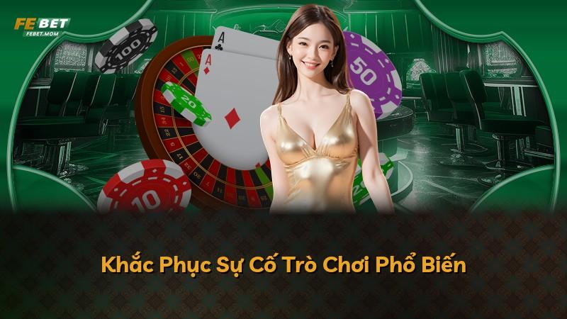 Khắc Phục Sự Cố Trò Chơi Phổ Biến