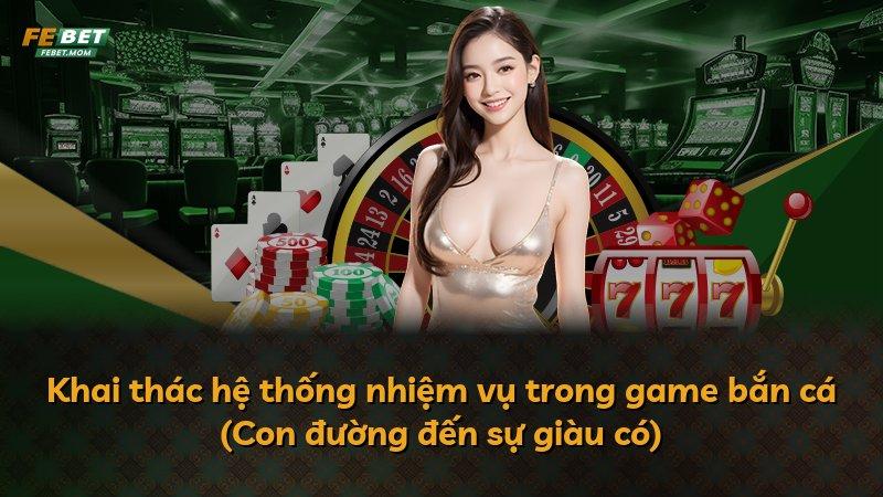 Khai thác hệ thống nhiệm vụ trong game bắn cá (Con đường đến sự giàu có)