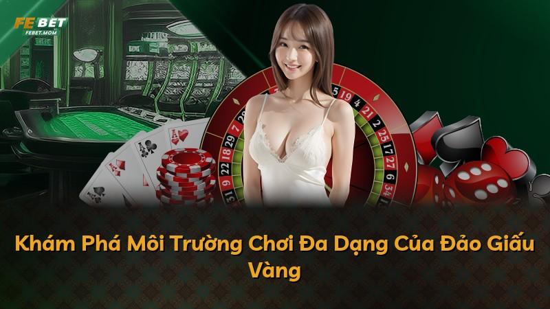 Khám Phá Môi Trường Chơi Đa Dạng Của Đảo Giấu Vàng