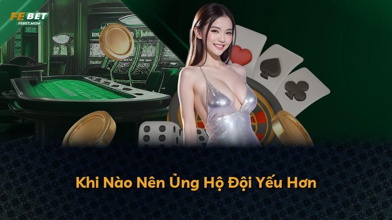 Khi Nào Nên Ủng Hộ Đội Yếu Hơn