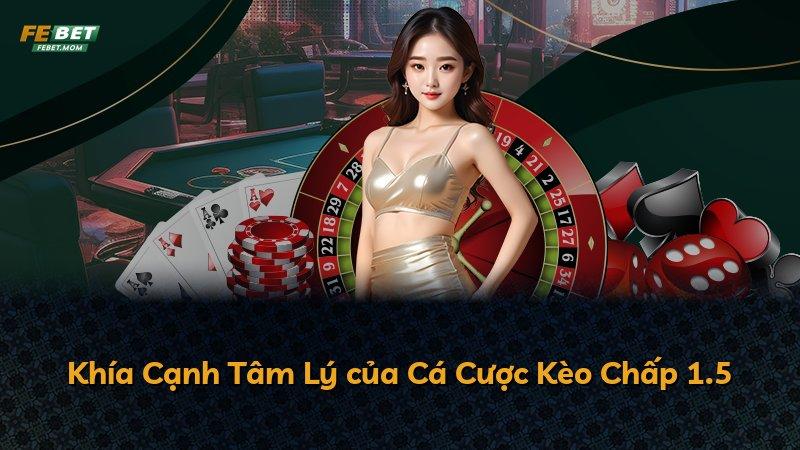 Khía Cạnh Tâm Lý của Cá Cược Kèo Chấp 1.5