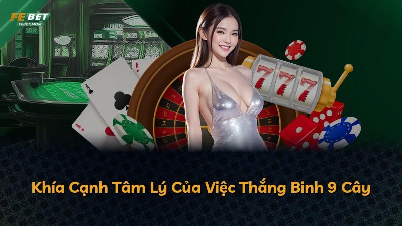 Khía Cạnh Tâm Lý Của Việc Thắng Binh 9 Cây