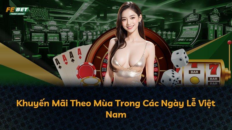 Khuyến Mãi Theo Mùa Trong Các Ngày Lễ Việt Nam