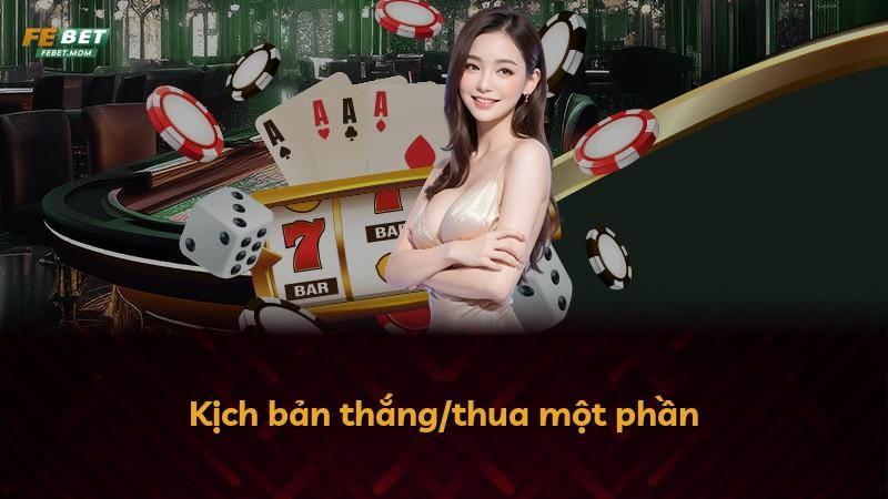 Kịch bản thắng/thua một phần