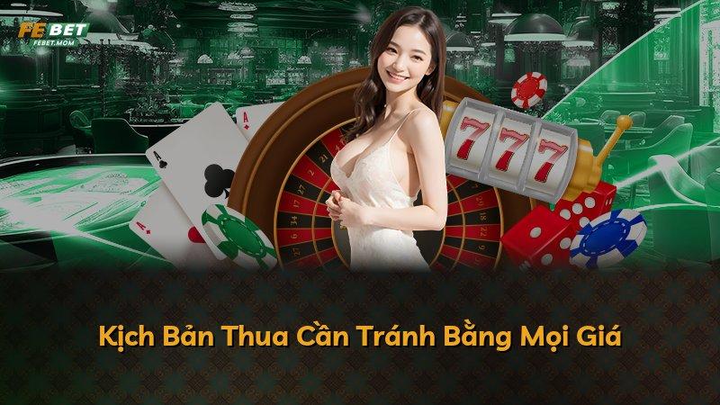 Kịch Bản Thua Cần Tránh Bằng Mọi Giá