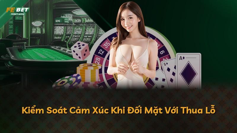 Kiểm Soát Cảm Xúc Khi Đối Mặt Với Thua Lỗ