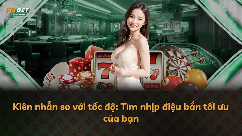 Kiên nhẫn so với tốc độ: Tìm nhịp điệu bắn tối ưu của bạn
