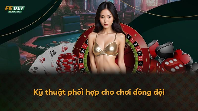 Kỹ thuật phối hợp cho chơi đồng đội