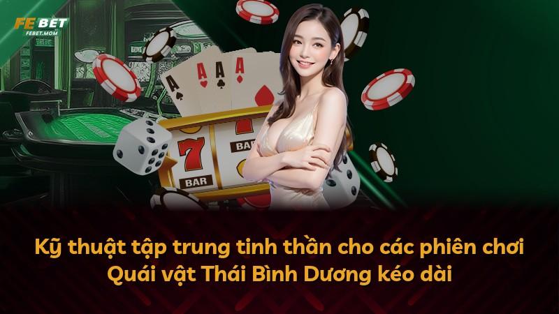 Kỹ thuật tập trung tinh thần cho các phiên chơi Quái vật Thái Bình Dương kéo dài