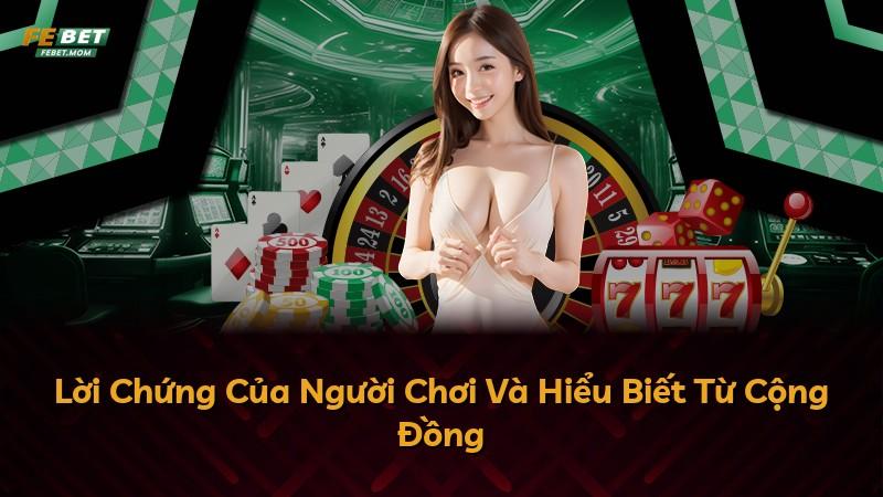 Lời Chứng Của Người Chơi Và Hiểu Biết Từ Cộng Đồng
