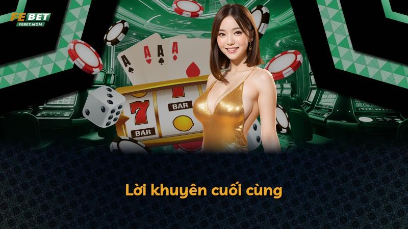 Lời khuyên cuối cùng