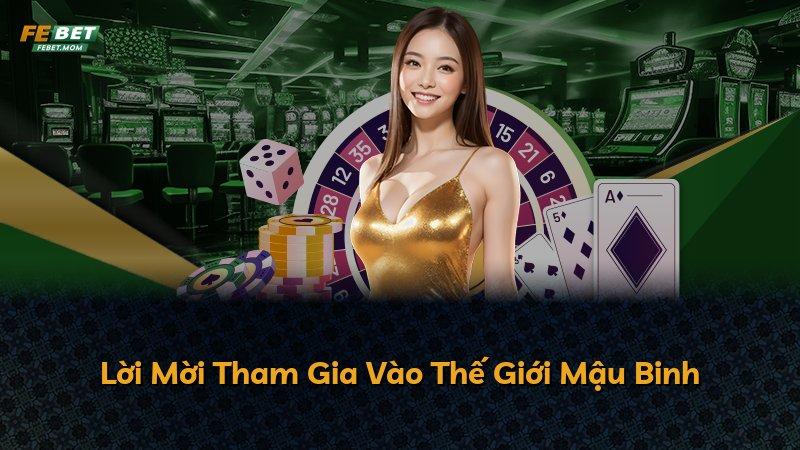 Lời Mời Tham Gia Vào Thế Giới Mậu Binh