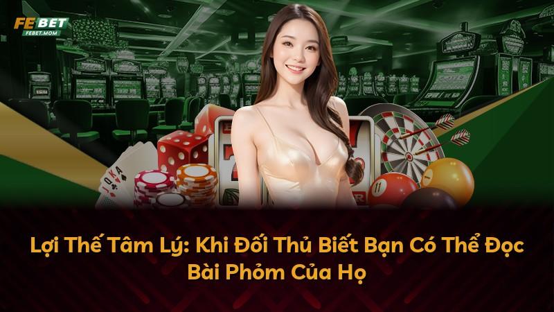 Lợi Thế Tâm Lý: Khi Đối Thủ Biết Bạn Có Thể Đọc Bài Phỏm Của Họ