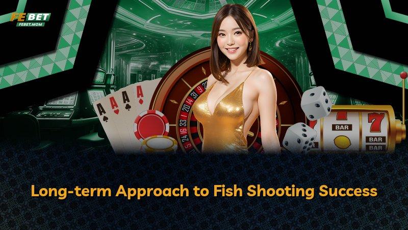 Long-term Approach to Fish Shooting Success