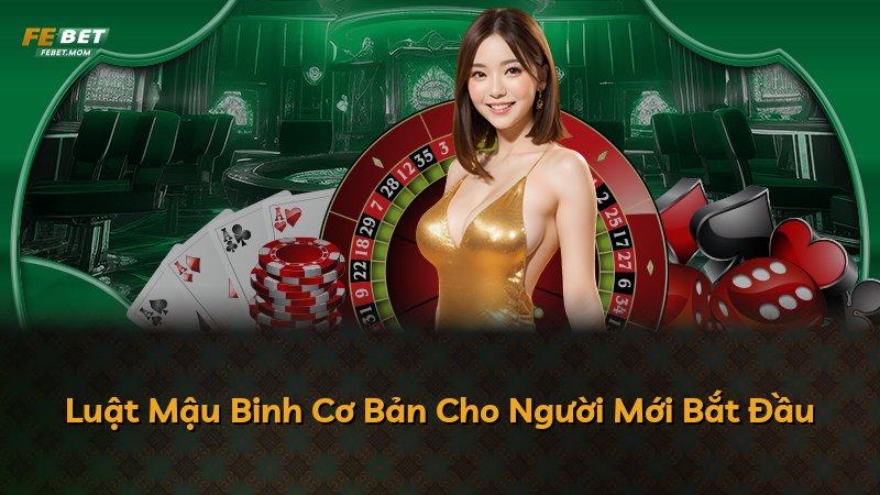 Luật Mậu Binh Cơ Bản Cho Người Mới Bắt Đầu