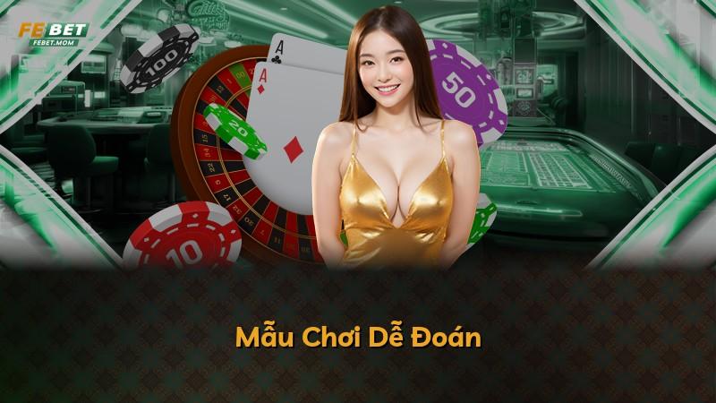 Mẫu Chơi Dễ Đoán